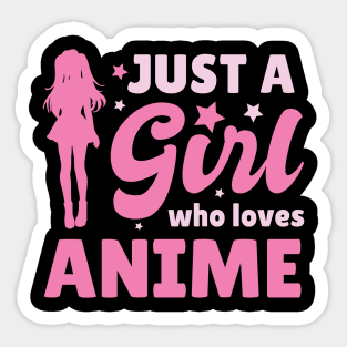 Womens Just A Girl Who Loves Anime Gift Anime Sticker